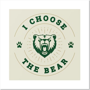 I Choose The Bear in The Woods over a Man Posters and Art